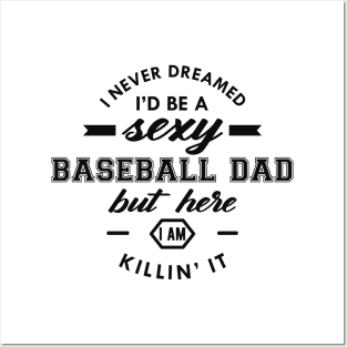 Baseball Dad - I never dreamed I'd be Posters and Art